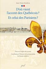 D’où vient l’accent des Québécois? Et celui des Parisiens ?