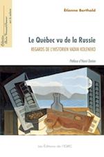 Le Québec vu de la Russie. Regards de l’historien Vadim Koleneko