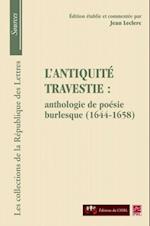 L''antiquité travestie: anthologie de poésie burlesque...