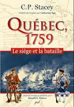 Québec, 1759 : Le siège et la bataille