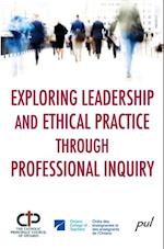 Exploring leadership and ethical practice through...