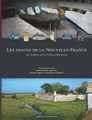 Les traces de la Nouvelle-France au Québec et en Poitou-Charentes