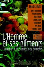 L''homme et ses aliments. Initiation à la science des aliments (2e édition)