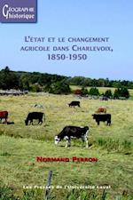 L''État et le changement agricole dans Charlevoix (1850-1950)