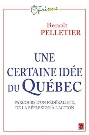 Une certaine idée du Québec