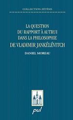 La question du rapport à autrui dans la philosophie...