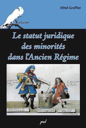 Le statut juridique des minorités dans l''Ancien Régime