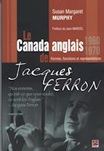 Le Canada anglais de Jacques Ferron