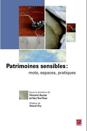 Patrimoines sensibles : mots, espaces, pratiques