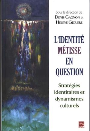 L''identité métisse en question : Stratégies identitaires...