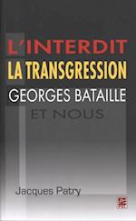 L''interdit la transgression Georges Bataille et nous