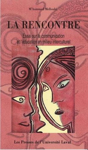 La rencontre: essai sur la communication et l''éducation