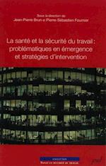 La santé et la sécurité du travail : problématiques en ...