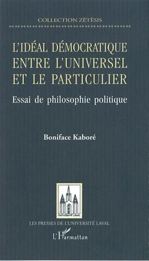 Idéal de la démocratie: entre l''universel et le particulier