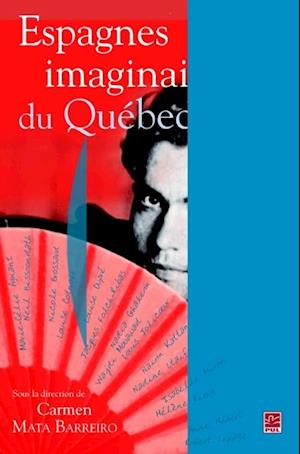 Espagnes imaginaires du Québec