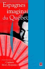 Espagnes imaginaires du Québec