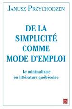 De la simplicité comme mode d''emploi