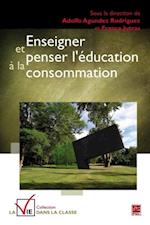 Enseigner et penser l''éducation à la consommation