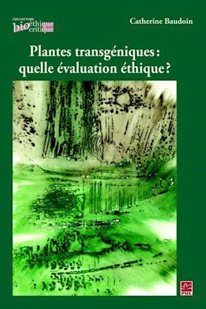 Plantes transgéniques: quelle évaluation éthique ?