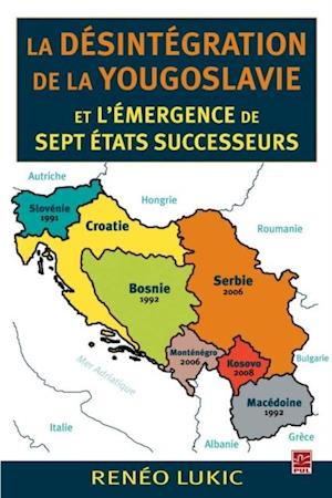 Désintégration de la Yougoslavie et l''émergence de sept État