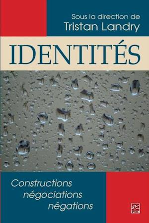 Identités. Constructions, négociations, négations