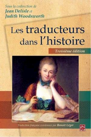 Les traducteurs dans l''histoire  3e édition