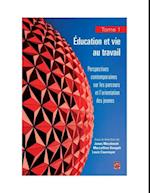 Education et vie au travail 01 : Perspectives contemporaines sur les parcours et l''orientation des..