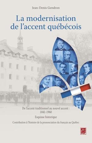 La modernisation de l''accent québécois