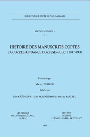 Histoire des manuscrits gnostiques coptes : La correspondance Doresse-Puech 1947-1970