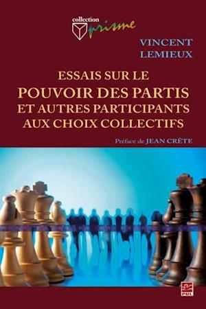 Essais sur le pouvoir des partis et autres participants aux choix collectifs