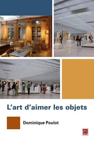 L''Art d''aimer les objets