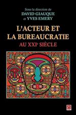 L''acteur et la bureaucratie au XXIe siècle