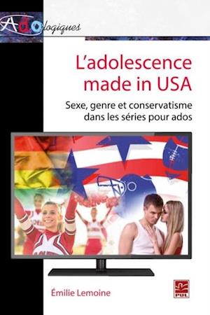 L''adolescence made in USA : Sexe, genre et conservatisme dans les séries pour ados