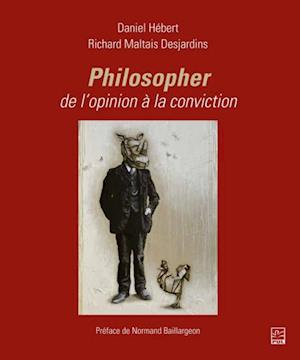 Philosopher, de l''opinion à la conviction