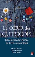 Le coeur des Québécois : L''évolution du Québec de 1976 à aujourd''hui