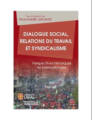 Dialogue social, relations du travail et syndicalisme