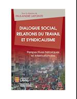 Dialogue social, relations du travail et syndicalisme