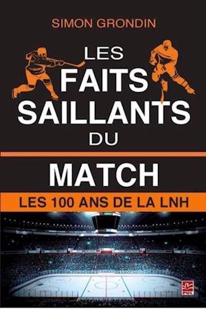 Les faits saillants du match : Les 100 ans de la LNH