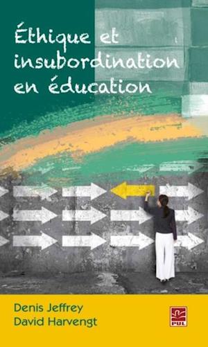 Ethique et insubordination en éducation