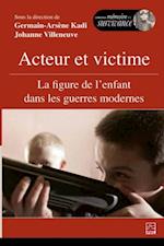 Acteur et victime : La figure de l''enfant dans les guerres modernes