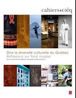 Dire la diversité culturelle du Québec : réflexions sur fond muséal