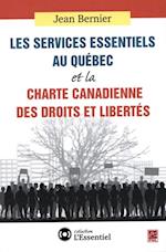 Services essentiels au Québec et la Charte canadienne des des droits et libertés