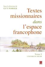 Textes missionnaires dans l’espace francophone Tome II. L’envers du décor