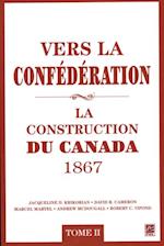 Vers la confédération : La construction du Canada 1867 02