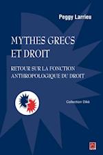 Mythes grecs et droit : Retour sur la fonction anthropologique du droit