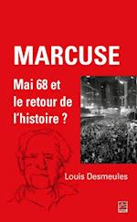 Marcuse : Mai 68 et le retour de l''histoire ?