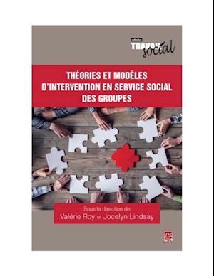 Théories et modèles d''intervention en service social des groupes