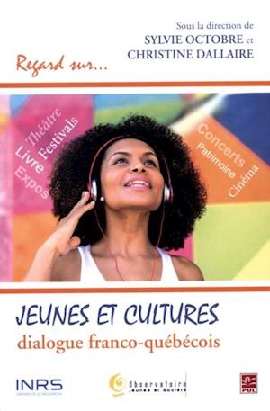 Jeunes et cultures : dialogue franco-québécois