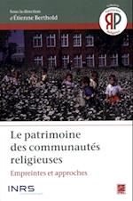 Le patrimoine des communautés religieuses : Empreintes et approches