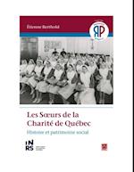 Les Sœurs de la Charité de Québec. Histoire et patrimoine social